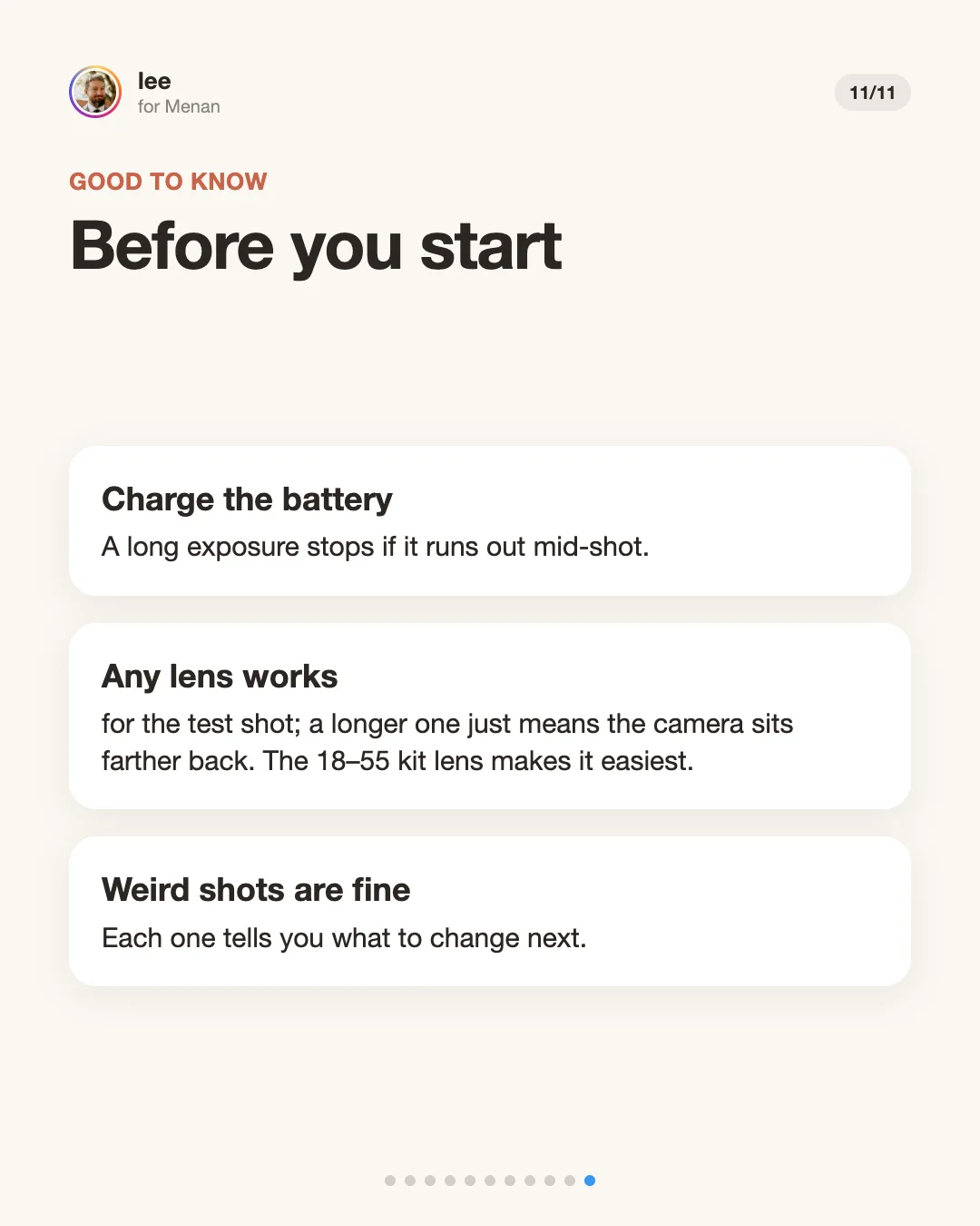 Before you start: charge the battery, any lens works for the test shot, and weird shots are fine because each one tells you what to change.
